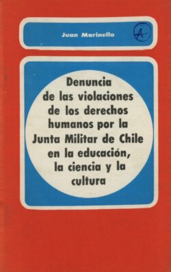 Denuncia de las violaciones de los derechos humanos por la Junta Militar de Chile en la educación, la ciencia y la cultura
