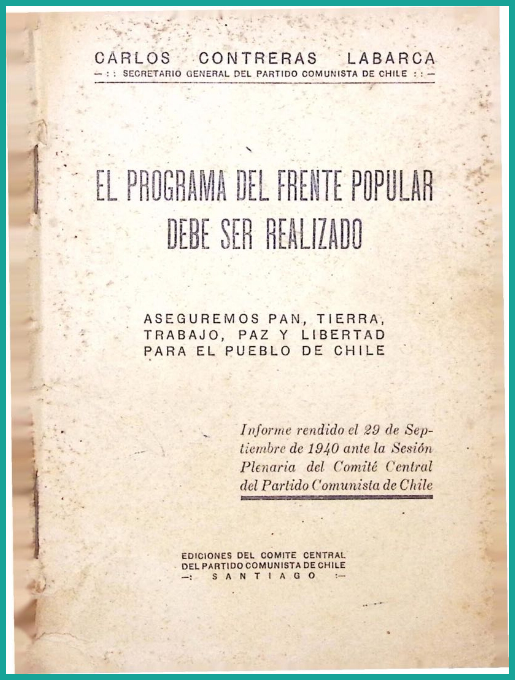 Portada de El programa del Frente Popular debe ser realizado, de Carlos Contreras Labarca, Ediciones del Comité Central del Partido Comunista de Chile, 1940